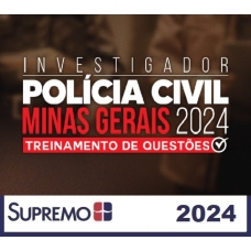 PC MG - Investigador de Polícia Civil Minas Gerais 2024 - Treinamento de Questões (Supremo 2024)